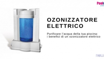 Purificare l’acqua della tua piscina: i benefici di un ozonizzatore elettrico